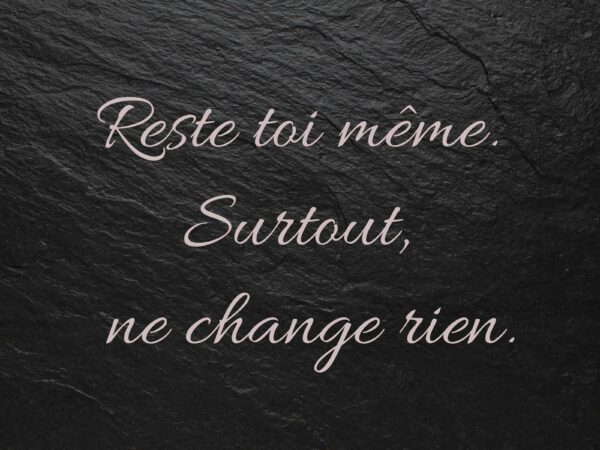 Reste toi même